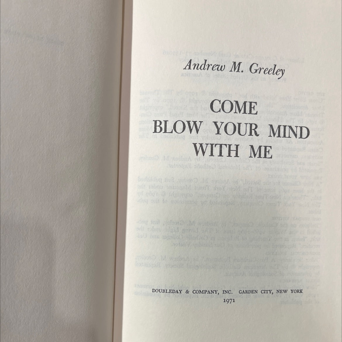come blow your mind with me book, by Andrew M. Greeley, 1971 Hardcover image 2