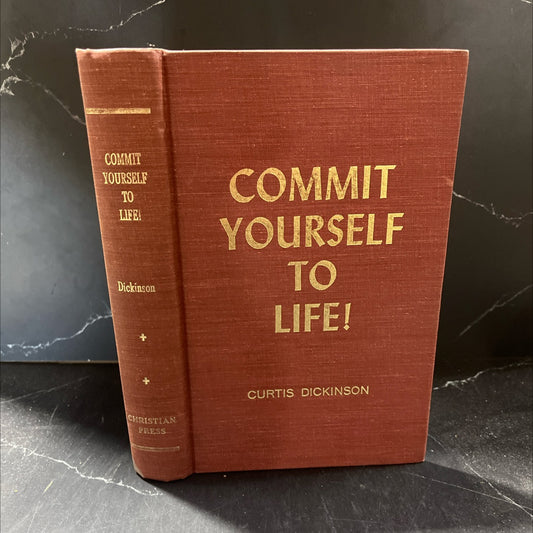 commit yourself to life! book, by curtis dickinson, 1972 Hardcover image 1