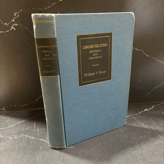 communication patterns and incidents book, by william v. haney, ph.d., 1960 Hardcover image 1