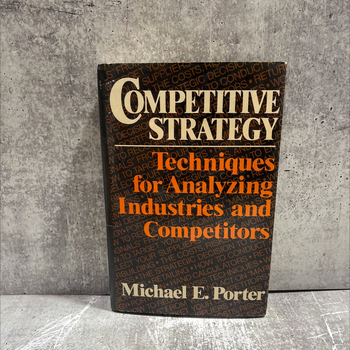 competitive strategy techniques for analyzing industries and competitors book, by Michael E. Porter, 1980 Hardcover image 1