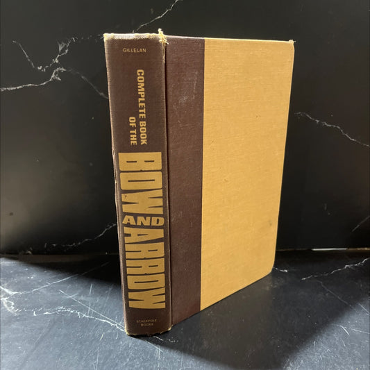 complete book of the bow and arrow book, by g. howard gillelan, 1971 Hardcover image 1