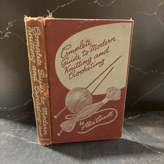 complete guide to modern knitting and crocheting book, by alice carroll, 1942 Hardcover image 1