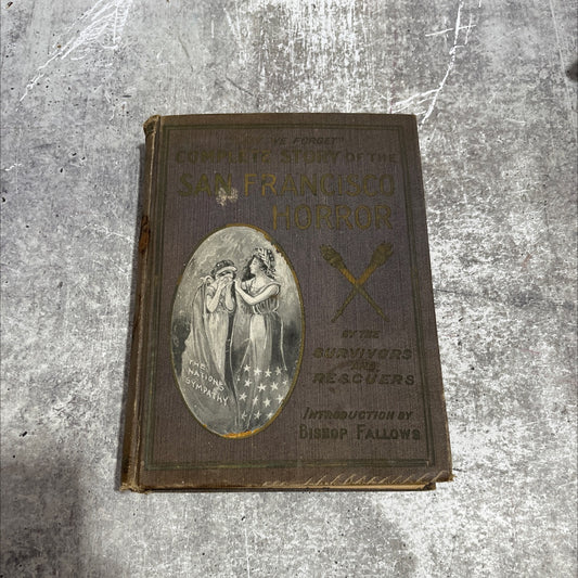 complete story of the san francisco horror book, by trumbull white, 1906 Hardcover image 1