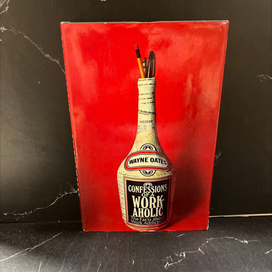 confessions of a workaholic the facts about work addiction book, by Wayne Oates, 1971 Hardcover image 1