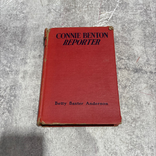 connie benton reporter a career story for older girls book, by betty baxter anderson, 1941 Hardcover image 1
