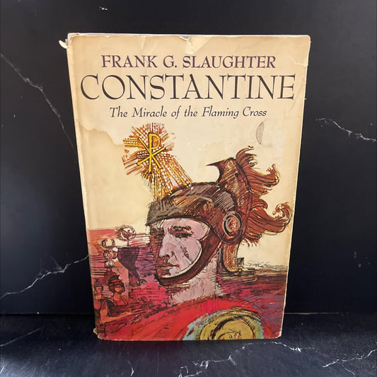 constantine the miracle of the flaming cross book, by Frank G. Slaughter, 1965 Hardcover image 1