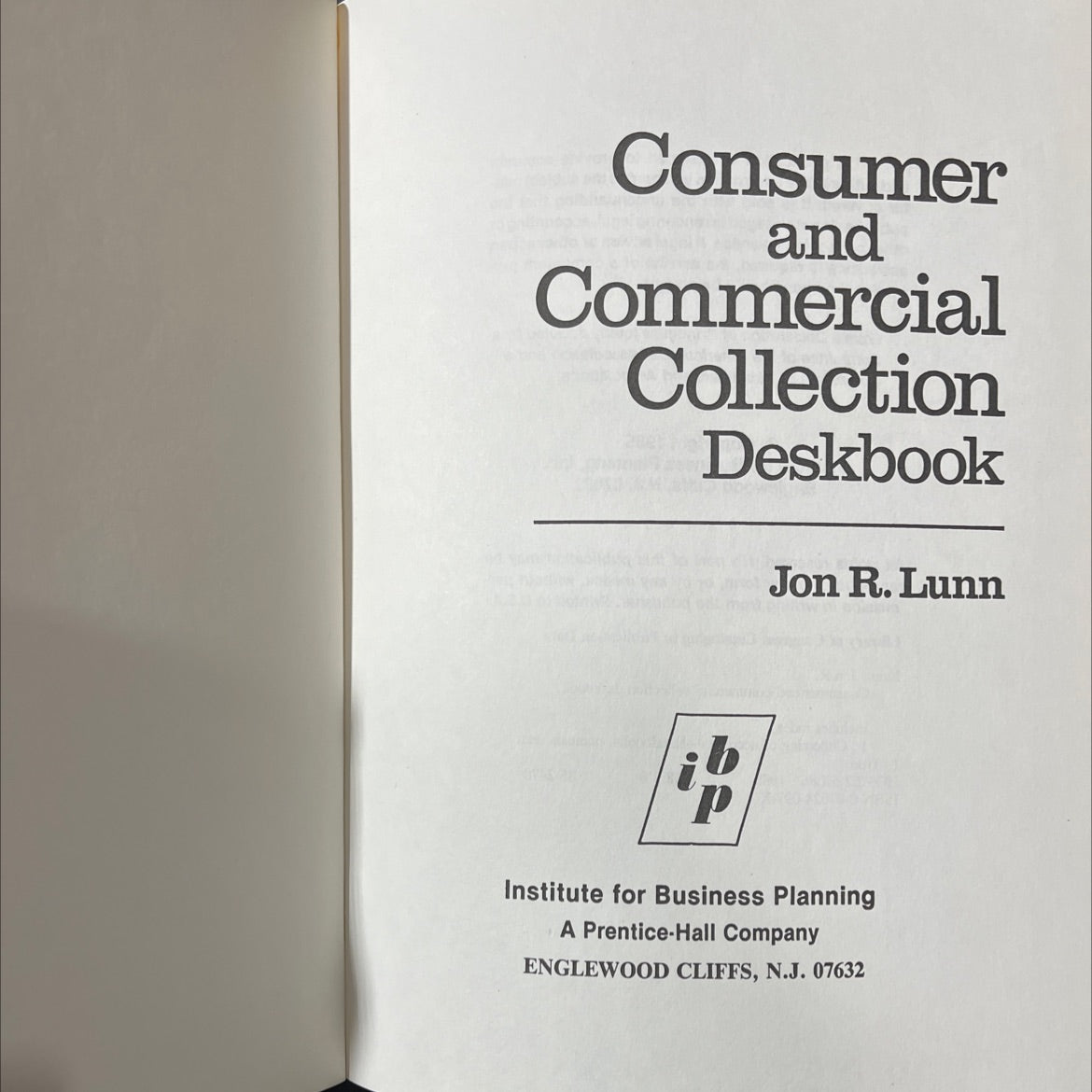 consumer and commercial collection deskbook book, by Jon R. Lunn, 1985 Hardcover image 2