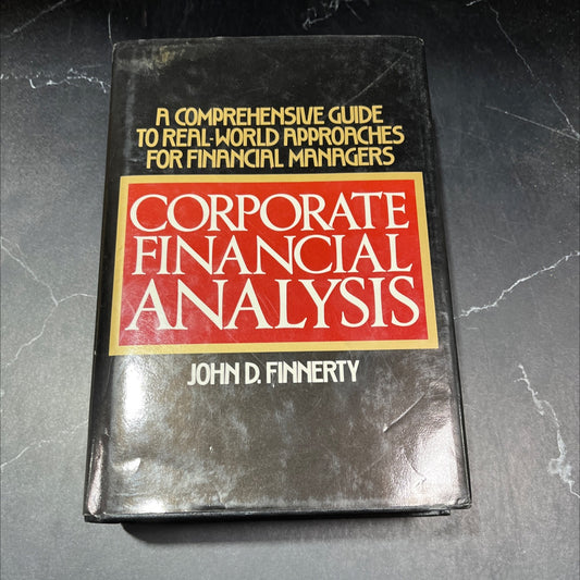 corporate financial analysis: a comprehensive guide to real-world approaches for financial managers book, by john d. image 1