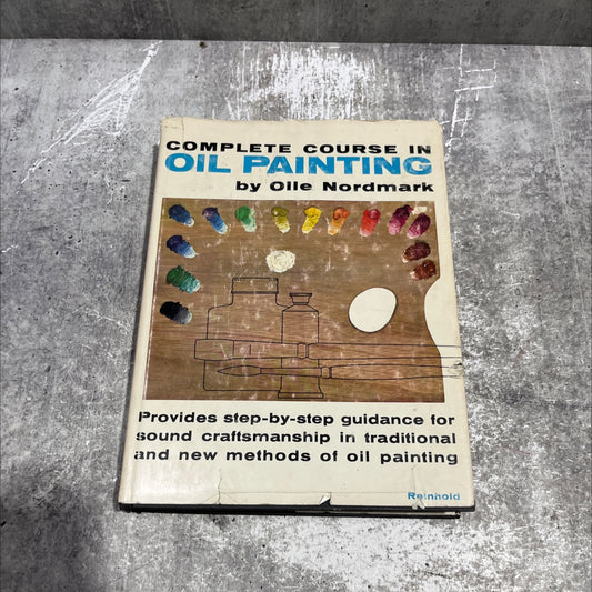 course in beginning oil painting book, by Olle Nordmark, 1960 Hardcover image 1