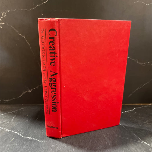 creative aggression book, by dr. george r. bach and dr. herb goldberg, 1974 Hardcover image 1