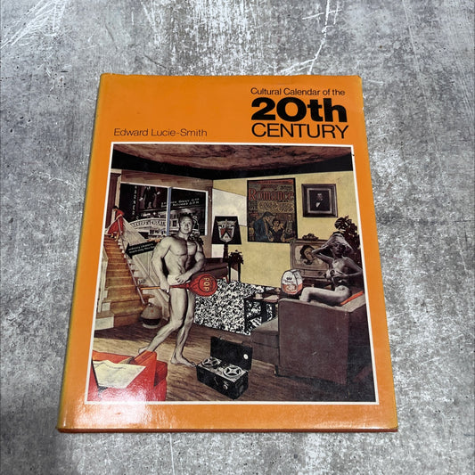 cultural calendar of the twentieth century book, by Edward Lucie-Smith, 1979 Hardcover image 1