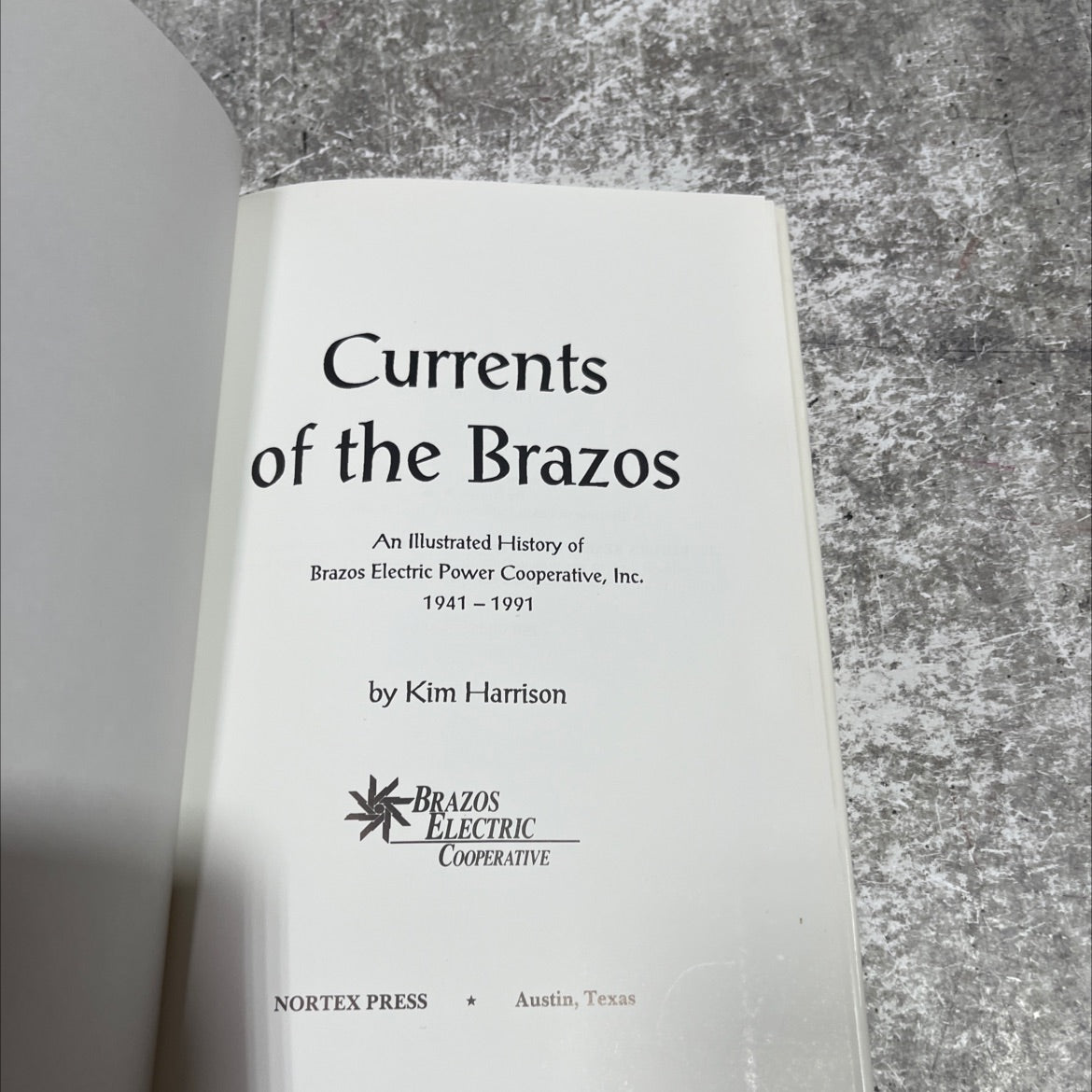 currents of the brazos an illustrated history of brazos electric power cooperative inc 1941-1991 book, by Kim Harrison, image 2