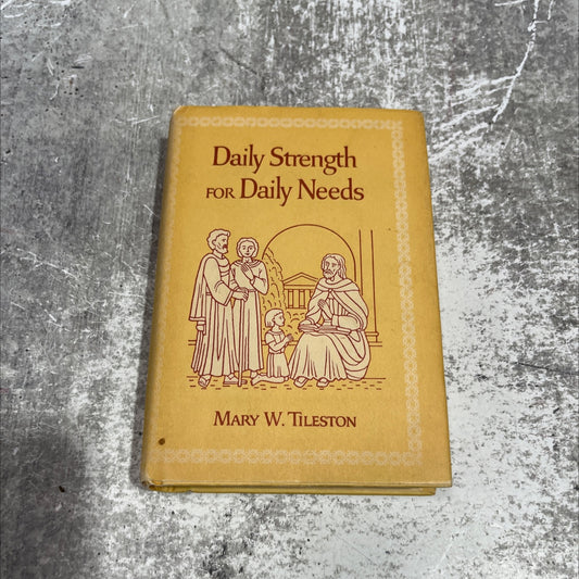daily strength for daily needs book, by mary wilder tileston, 1972 Hardcover image 1