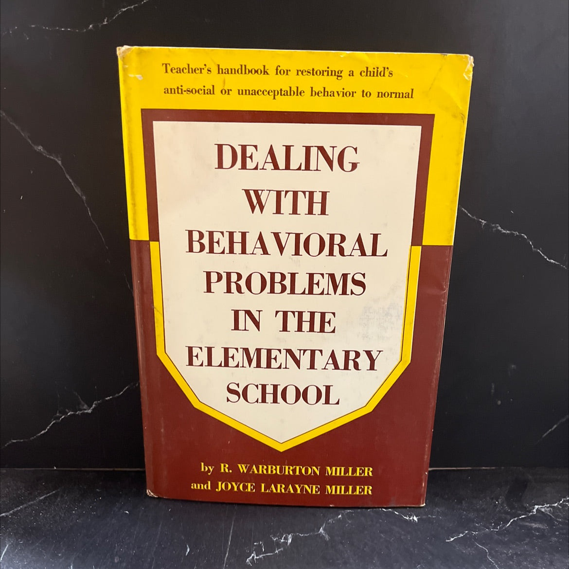 dealing with behavioral problems in the elementary school book, by r. warburton miller and joyce larayne miller, 1972 image 1