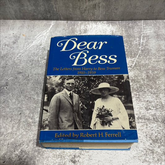 dear bess the letters from harry to bess truman, 1910-1959 book, by robert h. ferrell, 1983 Hardcover image 1