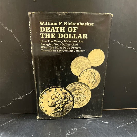 death of the dollar personal investment survival in monetary disaster book, by william f. rickenbacker, 1968 Hardcover image 1