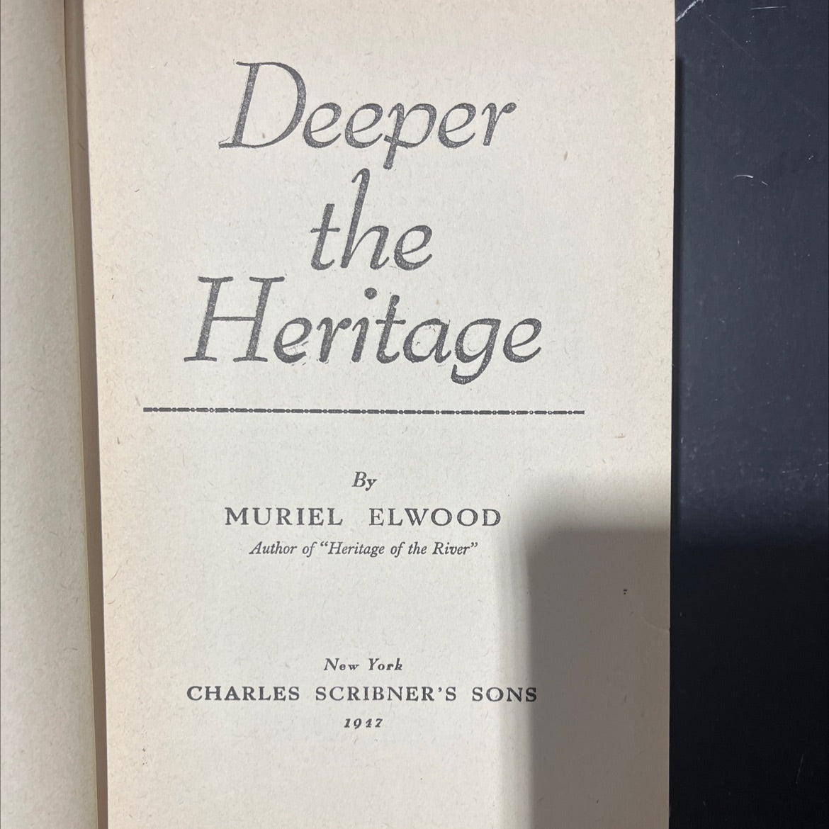 deeper the heritage book, by muriel elwood, 1946 Hardcover image 2