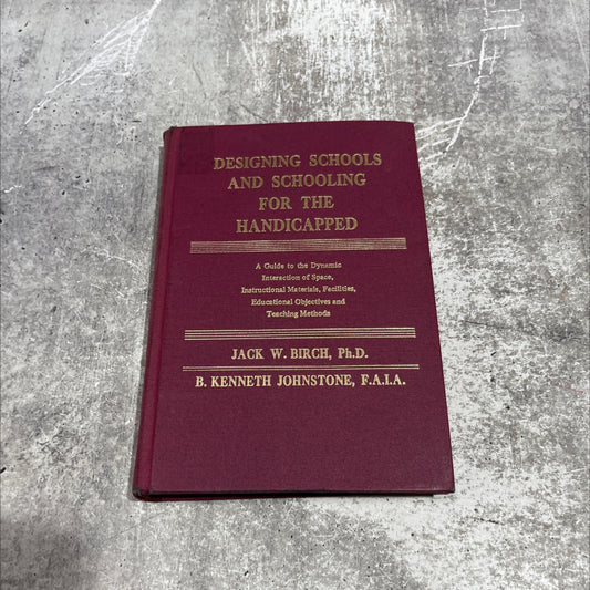 designing schools and schooling for the handicapped book, by jack w. birch, ph.d. and b. kenneth johnstone, 1975 image 1