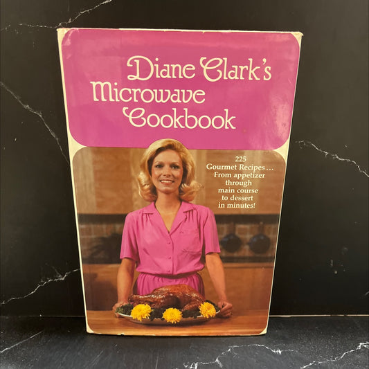 diane clark's microwave cookbook book, by diane clark, 1981 Hardcover image 1