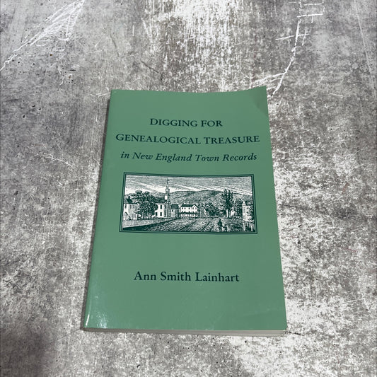 digging for genealogical treasure in new england town records book, by Ann Smith Lainhart, 1996 Paperback image 1