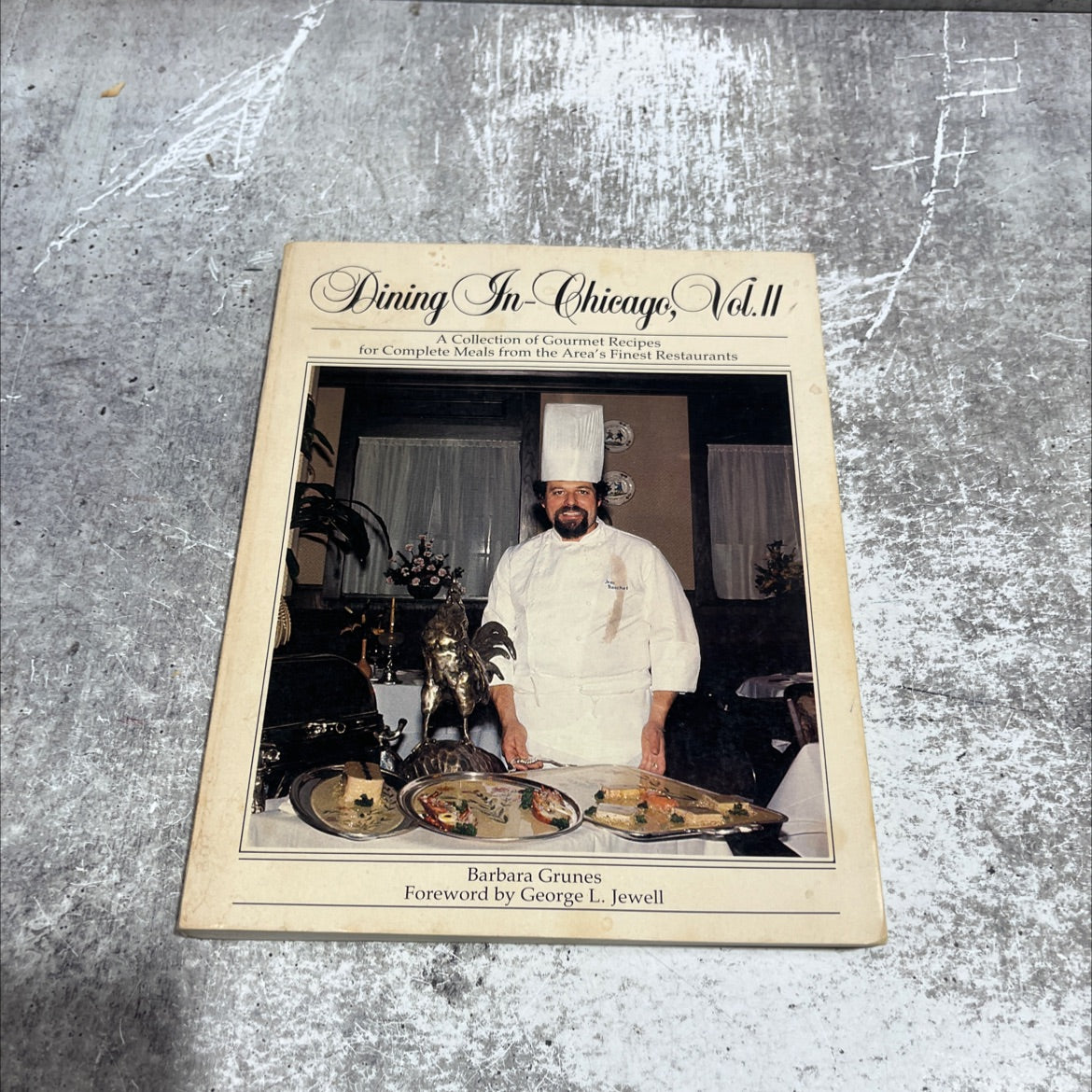 dining in-chicago all a collection of gourmet recipes for complete meals from the area's finest restaurants book, by image 1