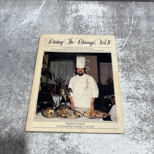 dining in-chicago all a collection of gourmet recipes for complete meals from the area's finest restaurants book, by image 1