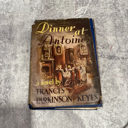 dinner at antoine's book, by frances parkinson keyes, 1948 Hardcover image 1