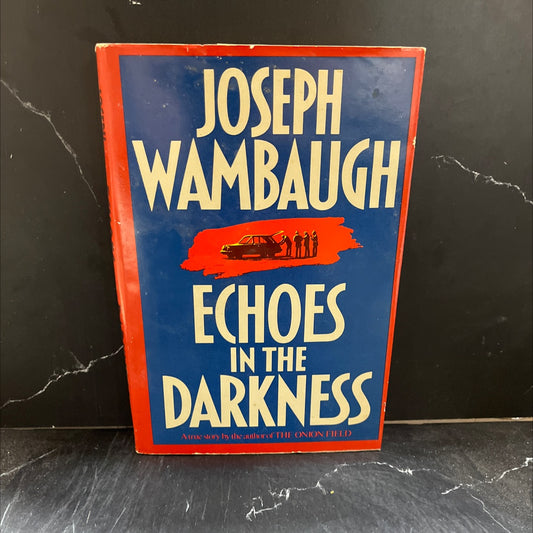 disiac echoes in the darkness book, by Joseph Wambaugh, 1987 Hardcover image 1