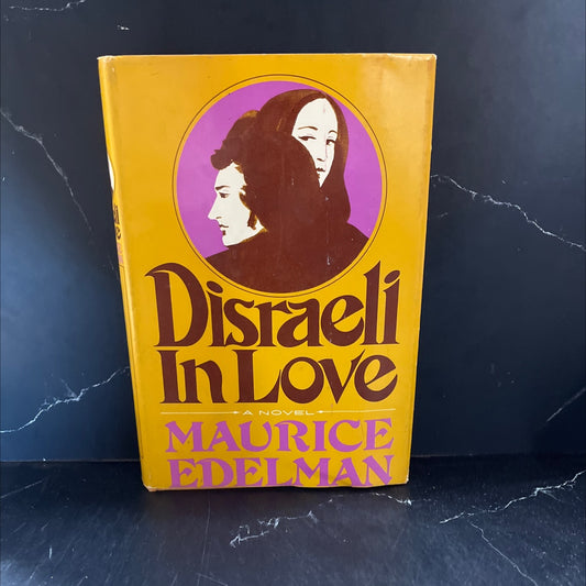 disraeli in love book, by maurice edelman, 1972 Hardcover image 1