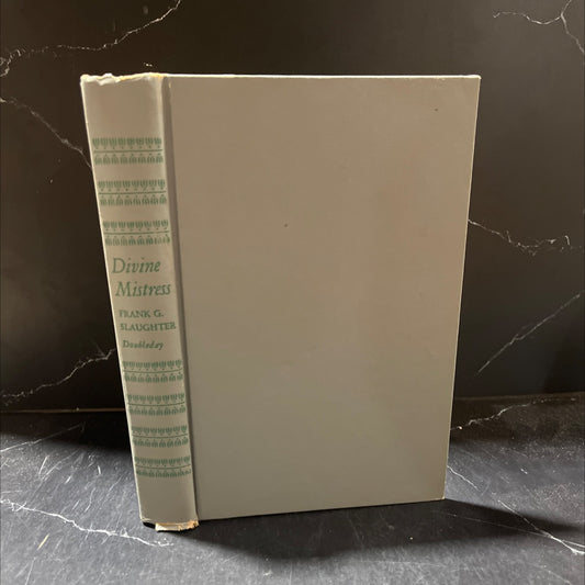 divine mistress book, by frank g. slaughter, 1949 Hardcover image 1