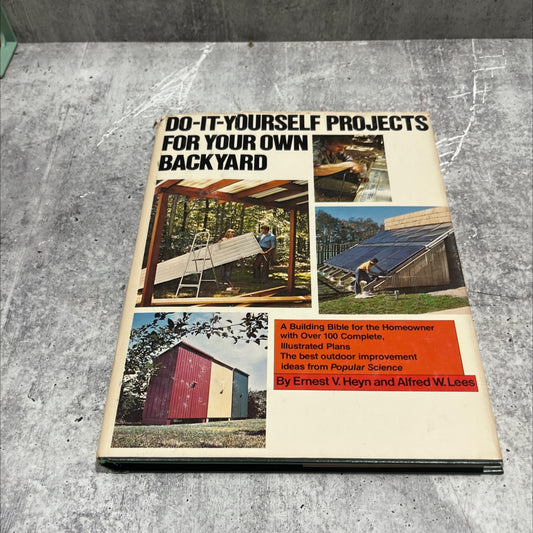 do-it-yourself projects for your own backyard book, by Ernest V. Heyn and Alfred W. Lees, 1978 Hardcover image 1