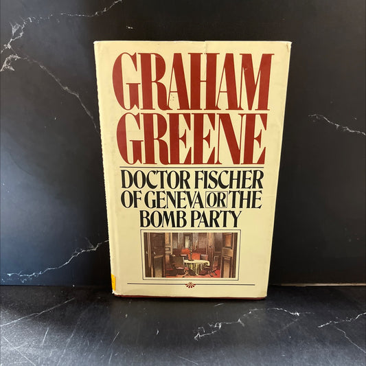 doctor fischer of geneva or the bomb party book, by graham greene, 1980 Hardcover image 1