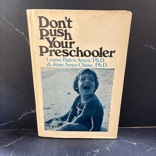 don't push your preschooler book, by louise bates ames, ph.d. and joan ames chase, ph.d., 1974 Hardcover image 1