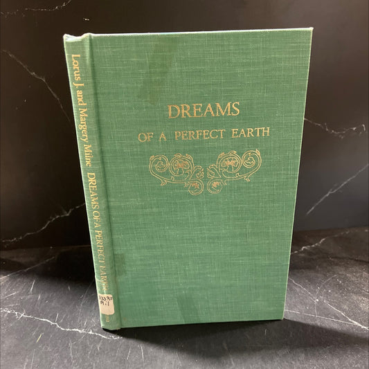 dreams of a perfect earth book, by Lorus J. Milne, Margery Milne, 1982 Hardcover image 1