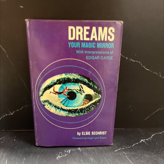 dreams your magic mirror with interpretations of edgar cayce book, by elsie sechrist, 1968 Hardcover image 1