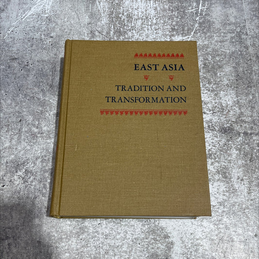 east asia tradition and transformation book, by John K. Fairbank, Edwin O. Reischauer, Albert M. Craig, 1973 Hardcover image 1