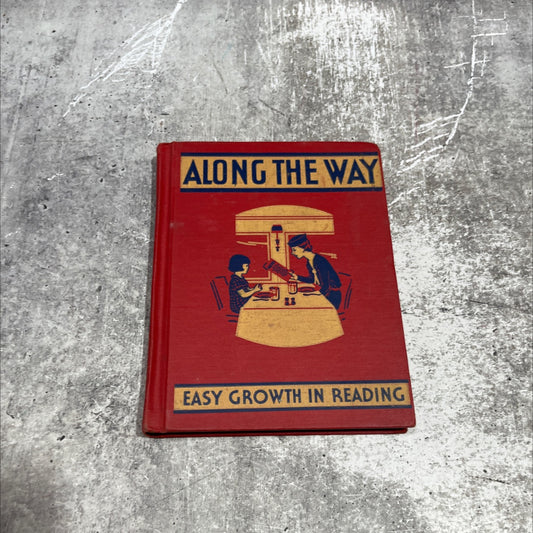easy growth in reading second reader level one along the way book, by gertrude hildreth alle low felton mabel j image 1