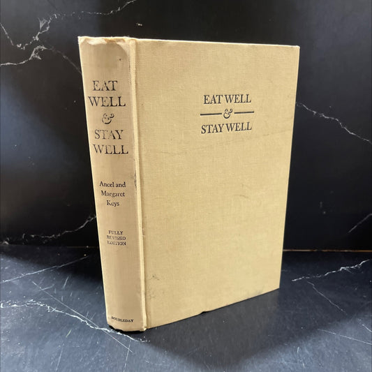 eat well & stay well revised edition book, by Ancel and Margaret Keys, 1963 Hardcover image 1