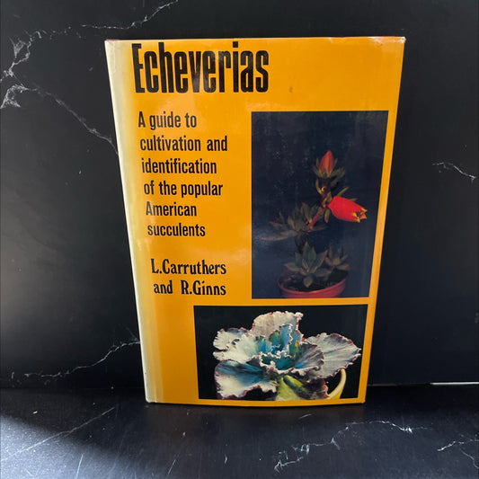 echeverias a guide to cultivation and identification of the popular american succulents book, by l. carruthers and r. image 1