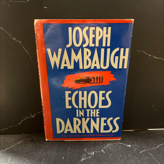 echoes in the darkness book, by Joseph Wambaugh, 1987 Hardcover image 1