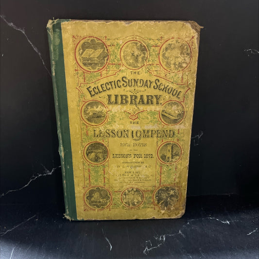 eclectic sunday-school library the lesson compend choice extracts from eminent biblical scholars on the subjects of the image 1