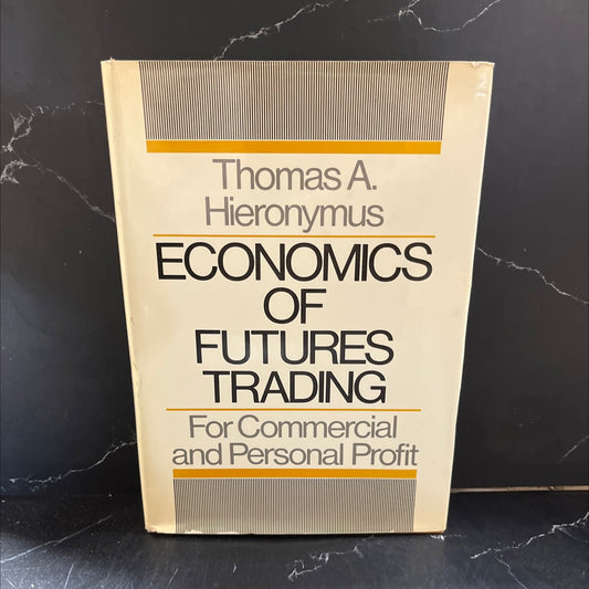economics of futures trading for commercial and personal profit book, by thomas a. hieronymus, 1971 Hardcover image 1