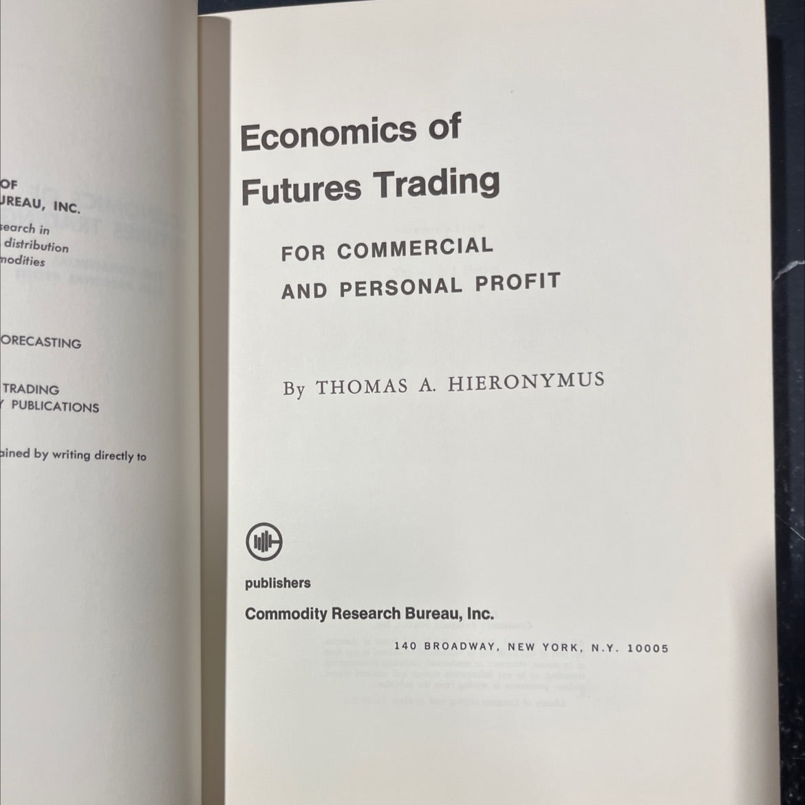 economics of futures trading for commercial and personal profit book, by thomas a. hieronymus, 1971 Hardcover image 2