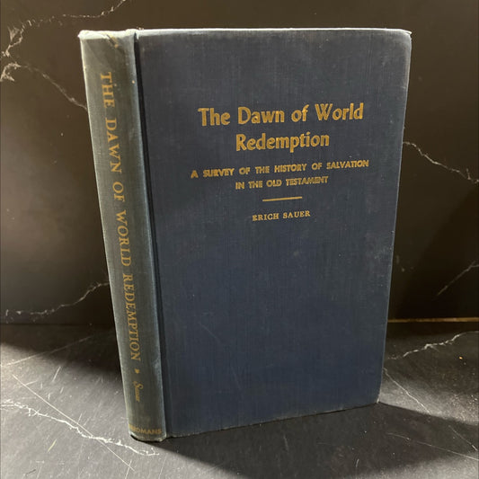 ed the dawn of world redemption a survey of historical revelation in the old testament book, by erich sauer, 1955 image 1