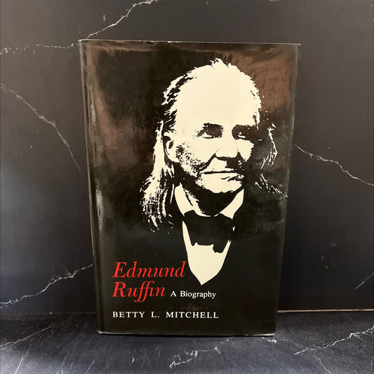 edmund ruffin a biography book, by betty l. mitchell, 1981 Hardcover image 1