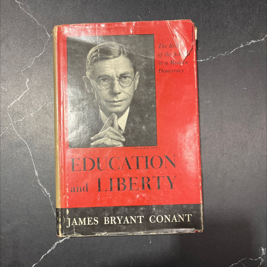 education and liberty the role of the schools in a modern democracy book, by james bryant conant, 1953 Hardcover image 1