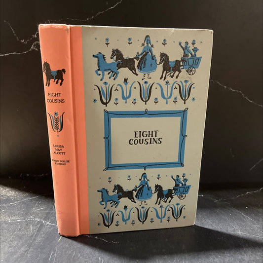 eight cousins or the aunt-hill book, by louisa may alcott, 1958 Hardcover image 1