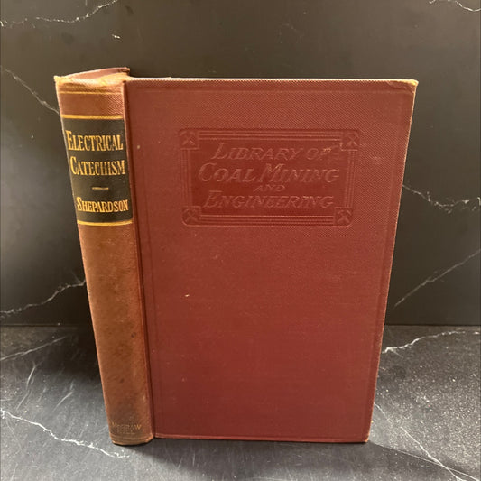 electrical catechism an introductory treatise on electricity and its uses book, by geo. d. shepardson, 1908 Hardcover image 1