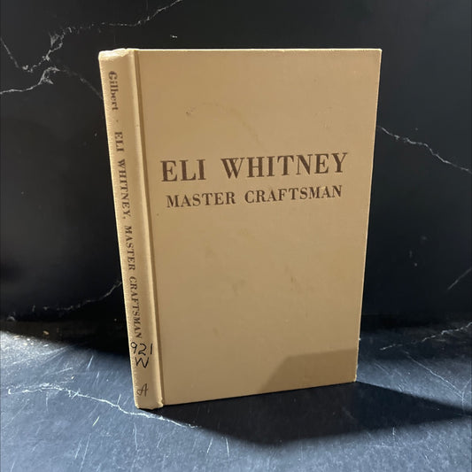 eli whitney master craftsman book, by miriam gilbert, 1956 Hardcover image 1
