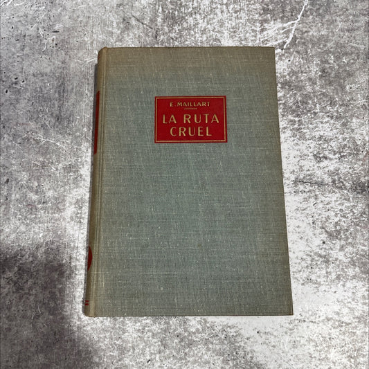 ella maillart la ruta cruel un viaje por turquía persia y afganistán book, by ella maillart, 1970 Hardcover image 1